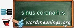 WordMeaning blackboard for sinus coronarius